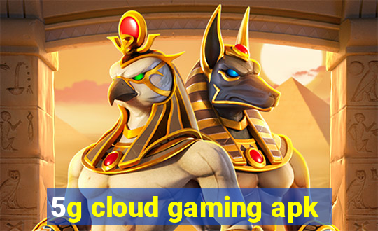 5g cloud gaming apk